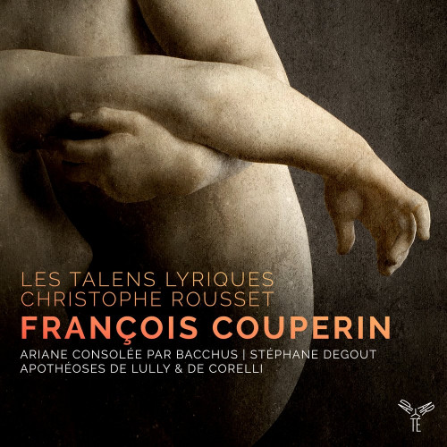 LES TALENS LYRIQUES / CHRISTOPHE ROUSSET - FRANCOIS COUPERIN - ARIANE CONSOLEE PAR BACCHUSLES TALENS LYRIQUES - CHRISTOPHE ROUSSET - FRANCOIS COUPERIN - ARIANE CONSOLEE PAR BACCHUS.jpg